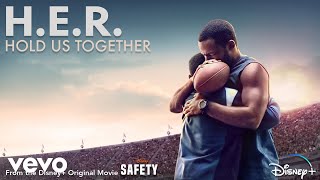 HER  Hold Us Together From the Disney Original Motion Picture quotSafetyquot Audio [upl. by Rosenberger]