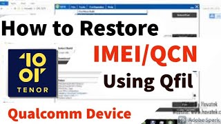 How to use QFIL to backup amp restore QCNIMEI on Qualcomm [upl. by Yrrehs]