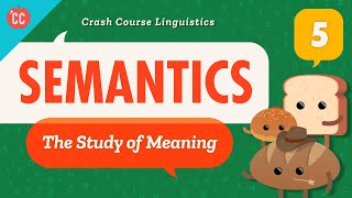 Semantics Crash Course Linguistics 5 [upl. by Nottarts]