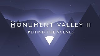 Monument Valley 2  Behind the scenes [upl. by Ilanos]