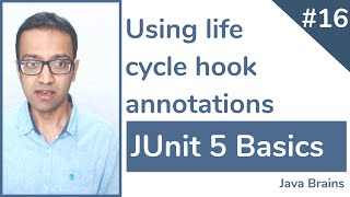 JUnit 5 Basics 16  Using JUnit lifecycle hook annotations [upl. by Lyndsie]