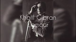 Khalil Gibran  L’Amour  Textes choisis [upl. by Harbird266]