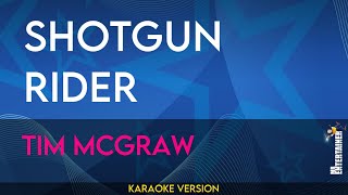 Shotgun Rider  Tim McGraw KARAOKE [upl. by Kcirdec]