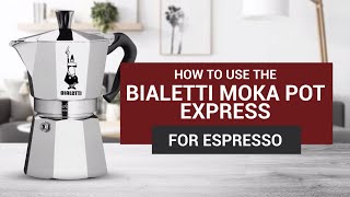 How to Use the Bialetti Moka Pot Express for Espresso [upl. by Ardel]