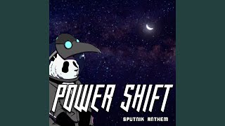 Power Shift Sputnik Anthem [upl. by High]