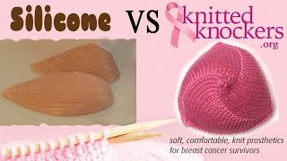 Silicone vs Knitted Knockers for breast cancer survivors [upl. by Naharba935]