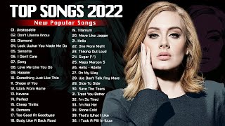 Billboard Charts 2022  Top Songs 2022 🌳🌳Maroon 5 Ed Sheeran ADELE The Weeknd Rihana Dua Lipa [upl. by Sanson312]