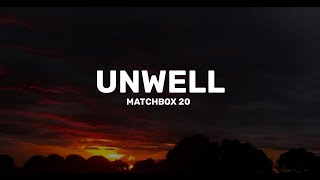 UNWELL  Matchbox Twenty Lyrics [upl. by Ahsinik]