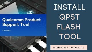 How to Install QPST tool  QFIL Flash tool for Qualcomm Devices [upl. by Bever]