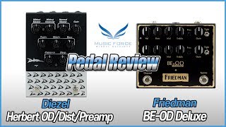 Pedal Review Diezel Herbert ODDistPreamp amp Friedman BEOD Deluxe ODDist Pedal [upl. by Onileba]