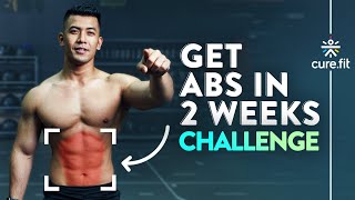 GET ABS IN 2 WEEKS CHALLENGE  How To Get Six Pack Abs  6 Pack Abs Workout  Cult Fit  CureFit [upl. by Aleek]