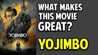 Yojimbo  What Makes This Movie Great Episode 40 [upl. by Gavrah]