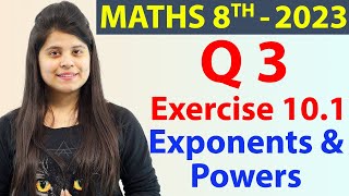 Q 3  Ex 101  Exponents and Powers  NCERT Maths Class 8th  Chapter 10 New Syllabus 2023 CBSE [upl. by Suiradel161]