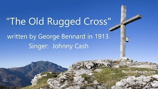 The Old Rugged Cross with Lyrics  Johnny Cash  Classic Hymn [upl. by Sidwell]