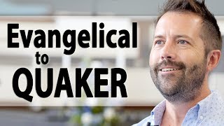 How I Came to Quakers from Evangelical Christianity [upl. by Aynotel]