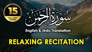 Relaxing Recitation of Surah Rahman  Surah Rahman Tilawat with English amp Urdu Subtitles [upl. by Hube]