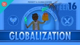 Globalization and Trade and Poverty Crash Course Economics 16 [upl. by Glimp413]