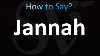 How to Pronounce Jannah correctly [upl. by Armmat935]