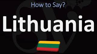 How to Pronounce Lithuania CORRECTLY [upl. by Gimble]