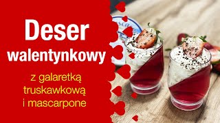 Deser z galaretką i mascarpone ❤️️ Deser walentynkowy Gotowanie z Temar amp Daria Szefer [upl. by Alanah]