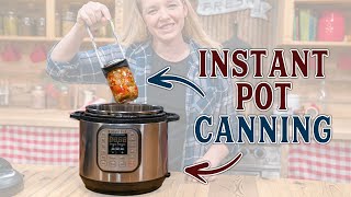 Pressure Canning in an Instant Pot [upl. by Krahmer700]