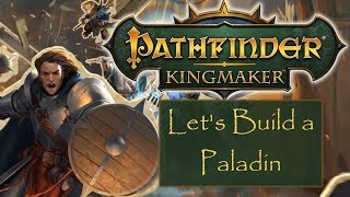 Pathfinder Kingmaker Paladin Character Creation [upl. by Larentia]