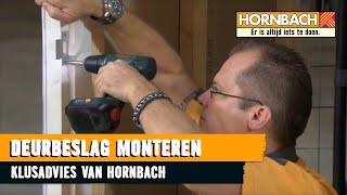 Deurbeslag monteren met HORNBACH [upl. by Iahcedrom]