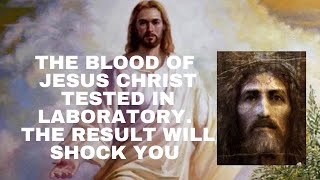 THE BLOOD OF JESUS CHRIST TESTED IN LABORATORY  The result will shock you Ron Wyatt [upl. by Einhoj]