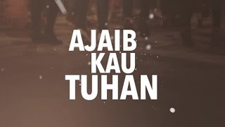 Ajaib Kau Tuhan Official Lyric Video  JPCC Worship [upl. by Aseuqram]