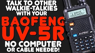 How To Program A Baofeng UV5R To Listen To Other Walkie Talkies  FRS GMRS amp MURS [upl. by Martel]