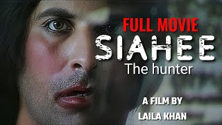 SIAHEE THE HUNTER  full movie full HD Shamoon abbasi [upl. by Lenneuq]