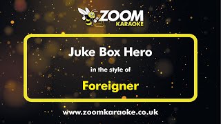 Foreigner  Juke Box Hero  Karaoke Version from Zoom Karaoke [upl. by Anitroc357]