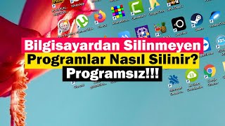 Bilgisayardan Silinmeyen Programlar Nasıl Silinir  Programsız [upl. by Ahsenrad]