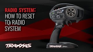 How to Reset the TQi Radio System  Traxxas Support [upl. by Pope]