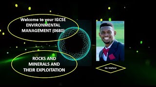 PART 1 ROCKS MINERALS AND THEIR EXPLOITATION IGCSE ENVIRONMENTAL MANAGEMENT [upl. by Barth]