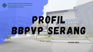 Video Profil BBPVP Serang 2023 [upl. by Bertrando569]