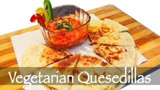 Vegetable Quesadilla Recipe [upl. by Ambrogino]