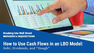 How to Use Cash Flows in an LBO Model Debt Dividends and “Dough” [upl. by Assillam501]