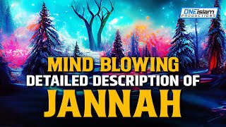 MIND BLOWING DETAILED DESCRIPTION OF JANNAH [upl. by Llemar]