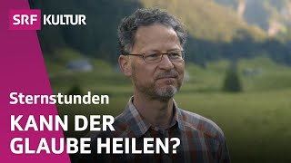 Spiritualität in der Ostschweiz – Heilkräfte der Natur und Musik  Sternstunde Religion  SRF Kultur [upl. by Fleece675]