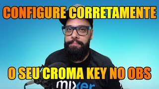 Configure corretamente o Croma Key no OBS [upl. by Richel224]