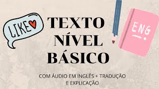 INGLÊS PARA INICIANTES  TEXTO NÍVEL BÁSICO COM TRADUÇÃO E ÁUDIO EM INGLÊS [upl. by Aicined]