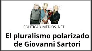 El pluralismo polarizado de Giovanni Sartori [upl. by Kall]