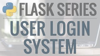Python Flask Tutorial FullFeatured Web App Part 6  User Authentication [upl. by Skutchan]