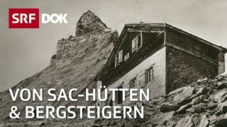 Die Eroberung der Alpen – 150 Jahre SAC  Doku  SRF DOK [upl. by Elohcan]