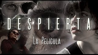 DESPIERTA  La Película [upl. by Eislek]