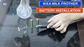 IKEA Milk Frother Battery Installation Procedure [upl. by Aymahs]