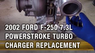 2002 Ford F250 73L Powerstroke Turbocharger Replacement [upl. by Vittoria]