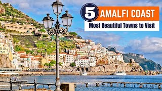 Top 5 Most Beautiful Towns to Visit on The Amalfi Coast Italy  Amalfi Coast Travel Guide [upl. by Avery567]