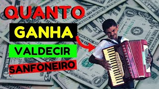 QUANTO GANHA VALDECIR SANFONEIRO [upl. by Nelyahs106]